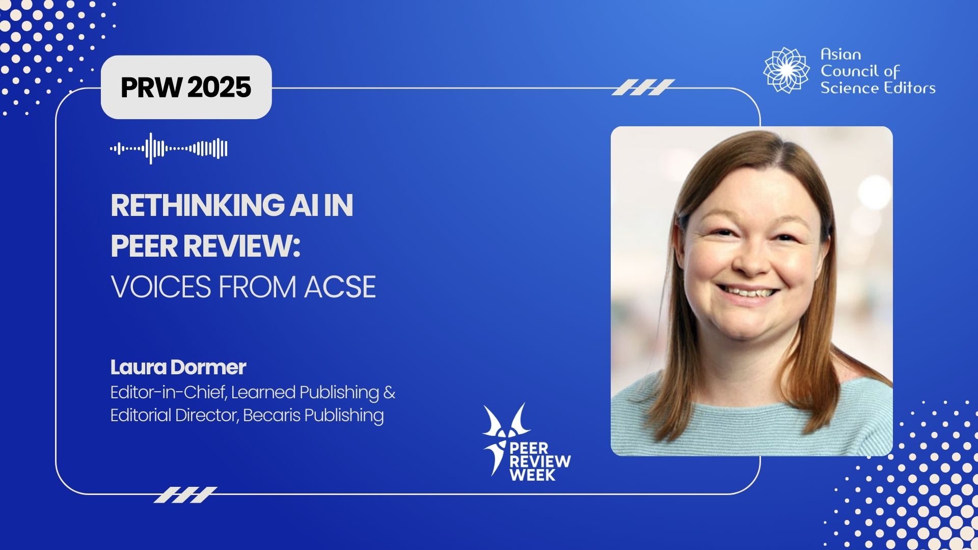Laura Dormer on AI in Peer Review | PRW 2025 | Voices from ACSE
